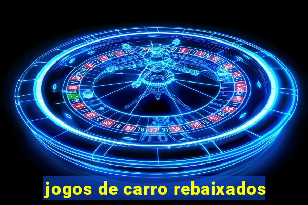 jogos de carro rebaixados